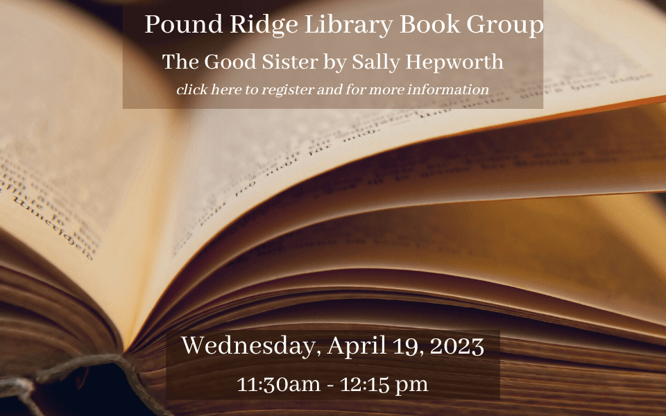 Pound Ridge Library Book Group The Good Sister