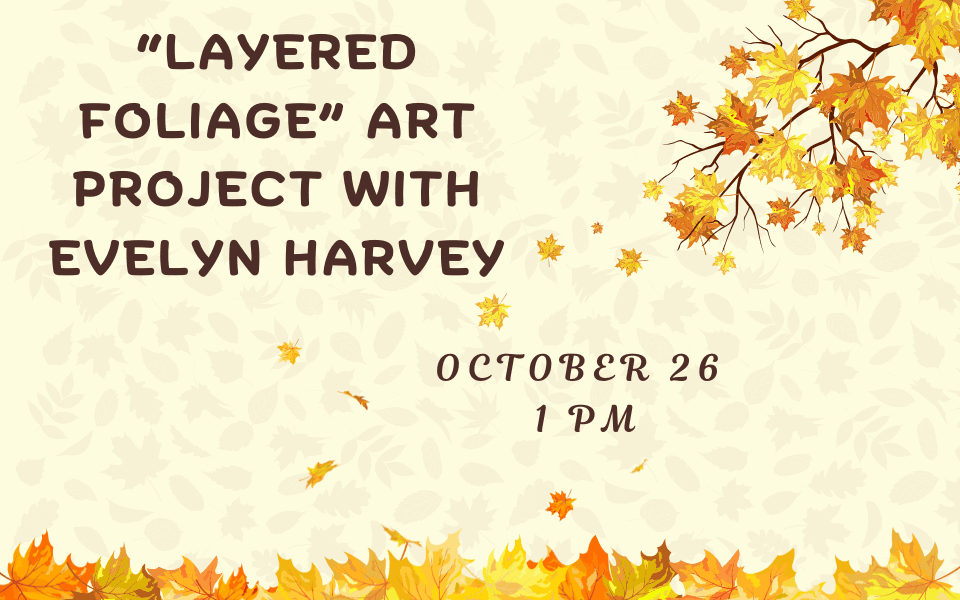 “Layered Foliage” art project with Evelyn Harvey slider (960 x 600 px)